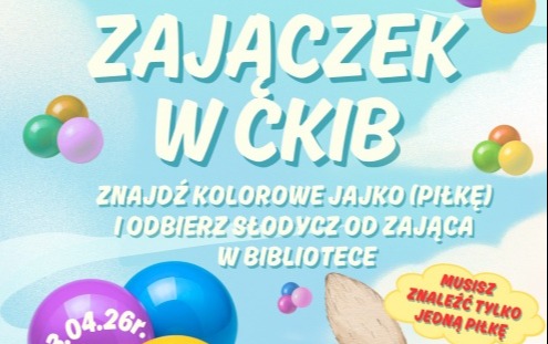 Zdjęcie do ZAJĄCZEK W CKiB!